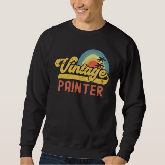 Painter Vintage Sunset Profession Retro Job Title Sweatshirt