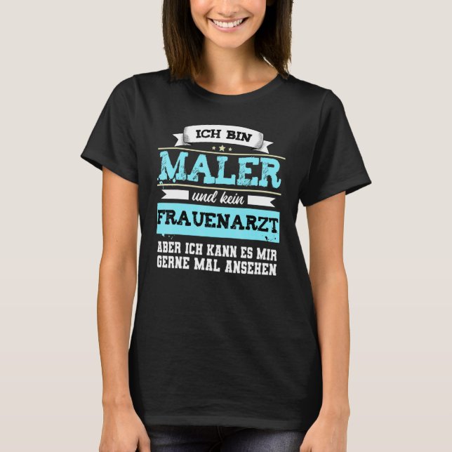 Painter's  Painter's Master Gynaecologist Saying T-Shirt (Front)