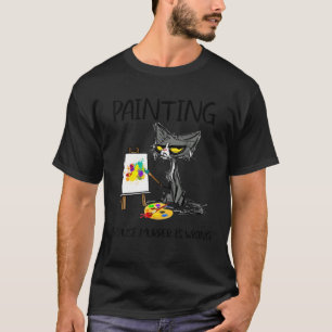 Painting Because Murder Is Wrong Best Ideas For Ca T-Shirt