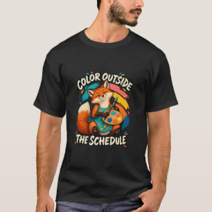 Painting Fox Colour Outside the Schedule T-Shirt