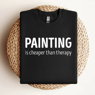 Painting Is Cheaper Than Therapy Funny Painting Lo T-Shirt