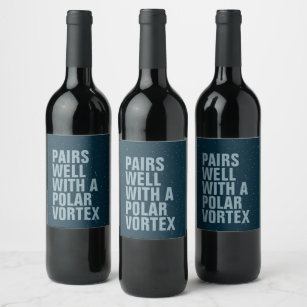 Pairs well with a polar vortex funny winter wine label