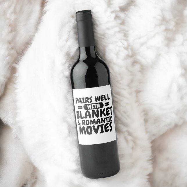 Pairs well with blanket and your favourite movies wine label (Pairs well with blanket and your favorite movies wine labels from Ricaso. Change movie genre to suit)