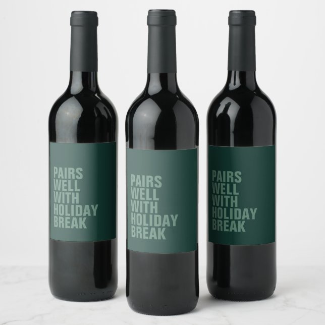 Pairs well with holiday break funny parent wine label (Bottles)