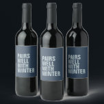 Pairs well with winter funny seasonal wine label<br><div class="desc">Want to know what this wine pairs well with? Winter. Cold and depressing. Anything goes on this hilarious customisable wine label! Great for a funny friend gift. The humourous wording is up to you or you can leave it as-is to read "pairs well with winter." The frozen light blue on...</div>