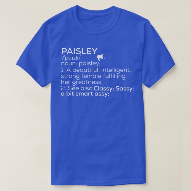 Paisley Name Paisley Definition Paisley Female Nam T-Shirt (Design Front)