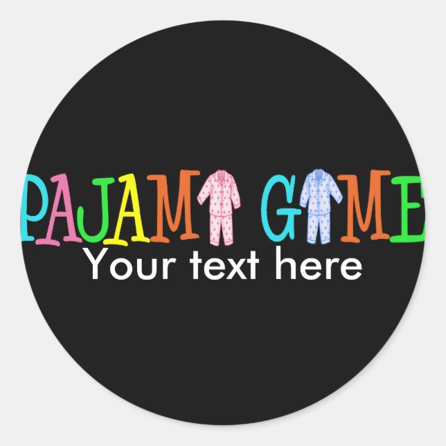 Pajama Game Customise It! Classic Round Sticker (Front)