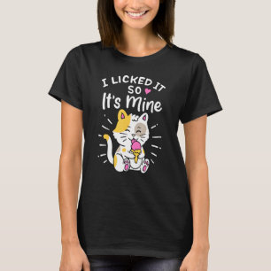 Pajama Ice Cream Party Cat I Licked It So Its Mine T-Shirt