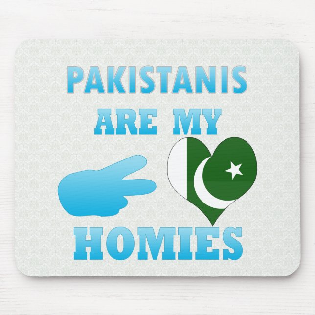Pakistanis are my Homies Mouse Pad (Front)