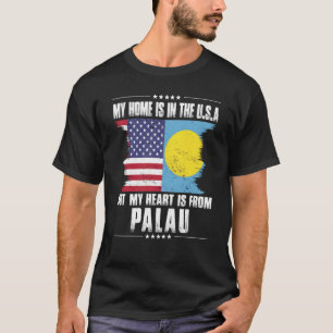 Palauan American Patriot Grown Proud Home Heart US T-Shirt