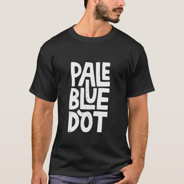 Pale Blue Dot Apparel T-Shirt (Front)