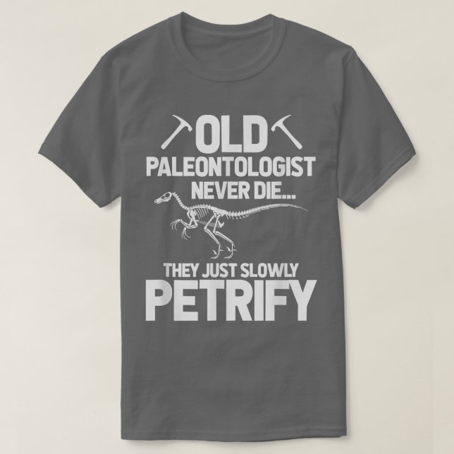 Paleontologist Dinosaur Paleontology T-Rex Skeleto T-Shirt (Design Front)