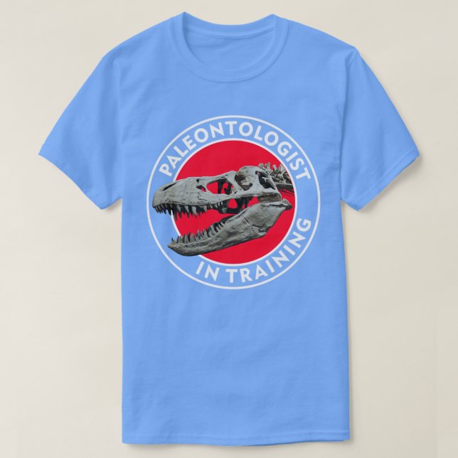 Paleontologist in Training5 T-Shirt (Design Front)