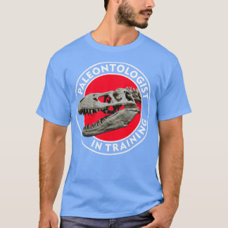 Paleontologist in Training5 T-Shirt