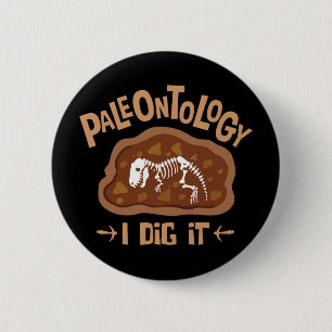 Paleontology I Dig It Dinosaur Bones Lover 6 Cm Round Badge