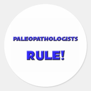Paleopathologists Rule! Classic Round Sticker