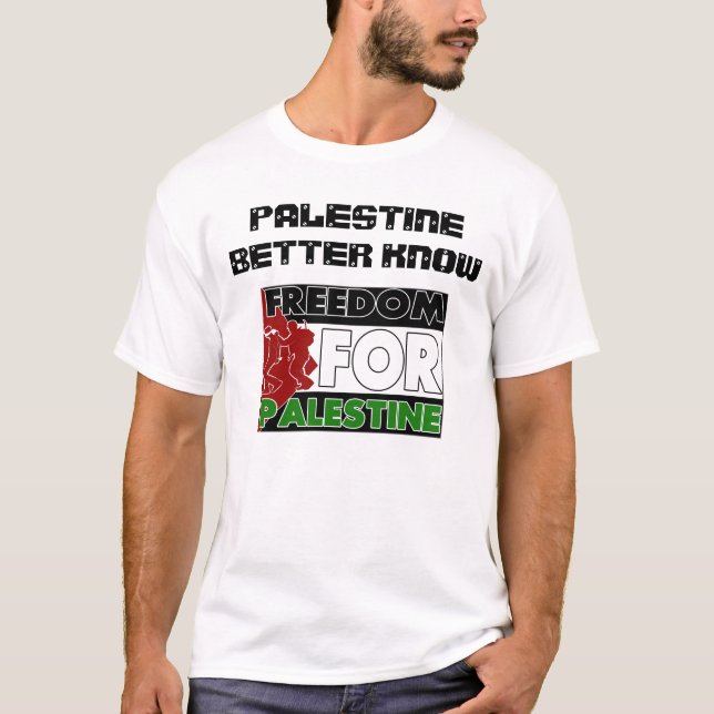 Palestine better know T-Shirt (Front)