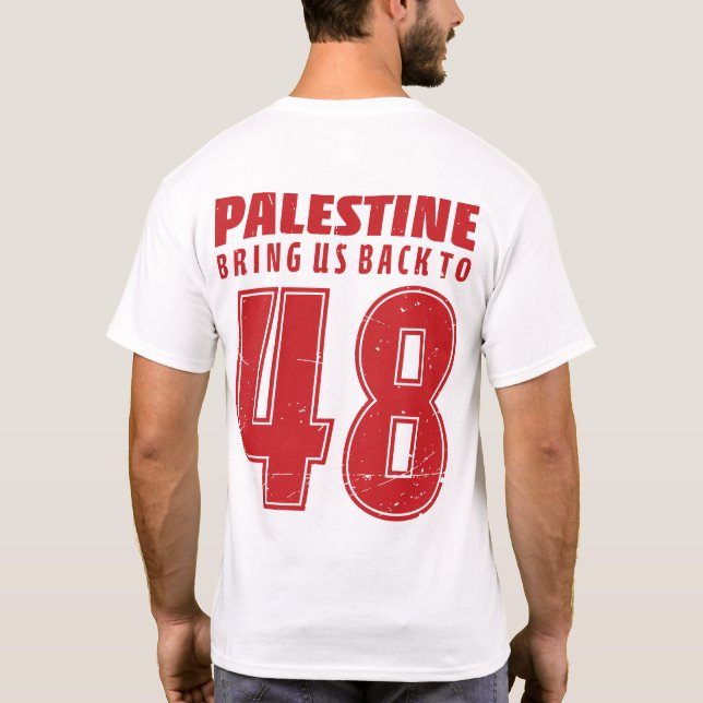 Palestine Nakba 1948 Palestinian Freedom Support T-Shirt (Back)