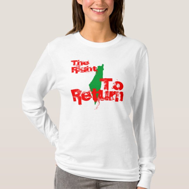 Palestine: The RIght To Return T-Shirt (Front)