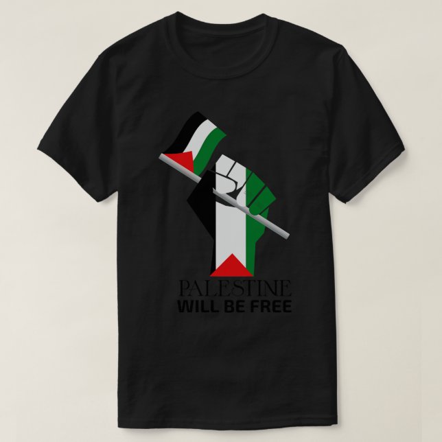 Palestine Will Be Free 1 T-Shirt (Design Front)