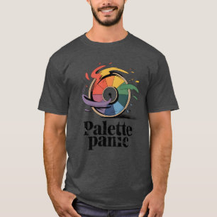 Palette Panic   Funny Artist Humor   T-Shirt
