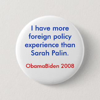 Palin Foreign Policy 6 Cm Round Badge