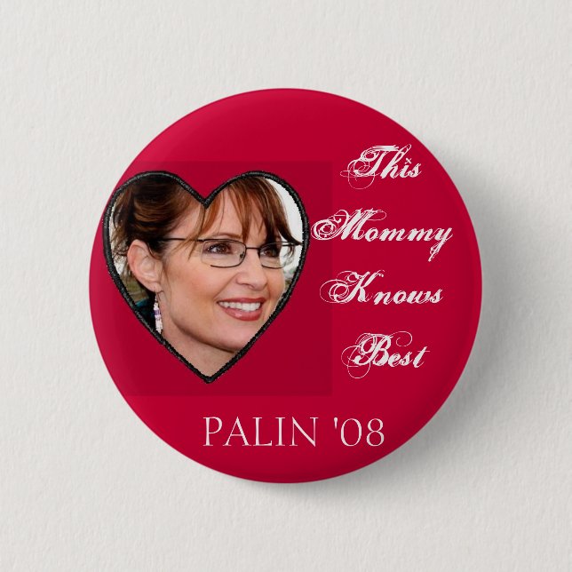 Palin Knows Best 6 Cm Round Badge (Front)