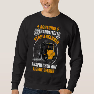 Pallet Forklift Warehouseman Logistician Saying Sweatshirt