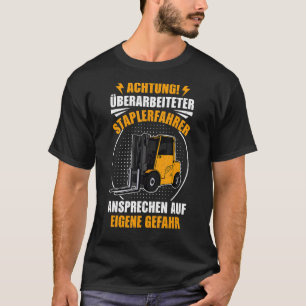 Pallet Forklift Warehouseman Logistician Saying T-Shirt