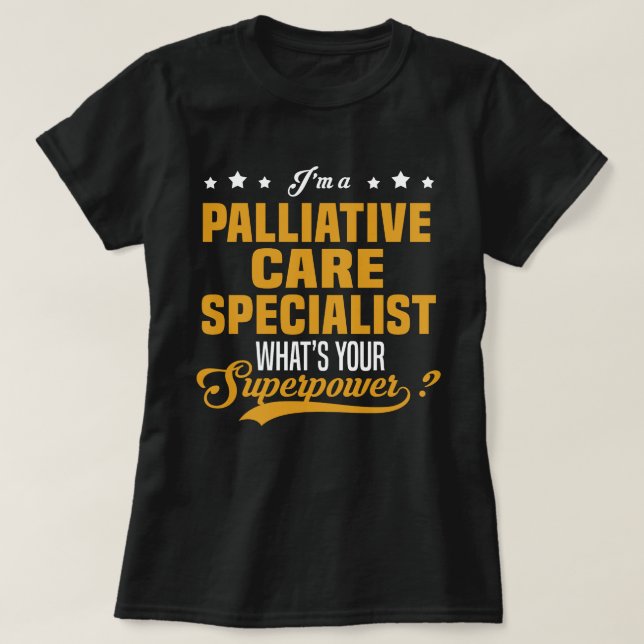 Palliative Care Specialist T-Shirt (Design Front)