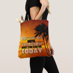 Palm beach ocean sunset   motivational phrase tote bag