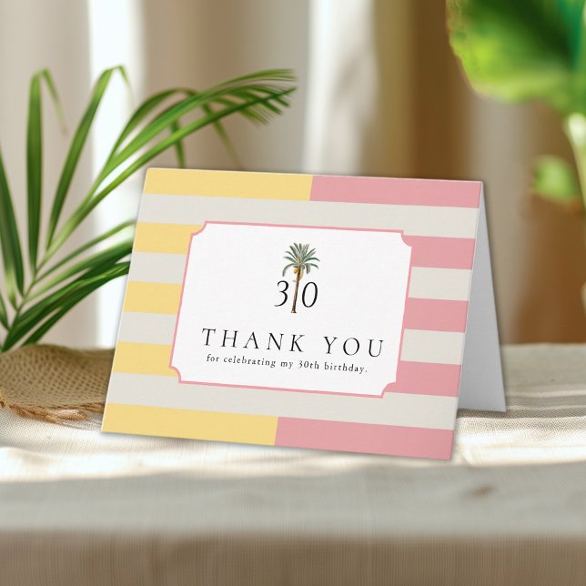 Palm Beach Stripe Tropical 30th Birthday Thank You (Creator Uploaded)