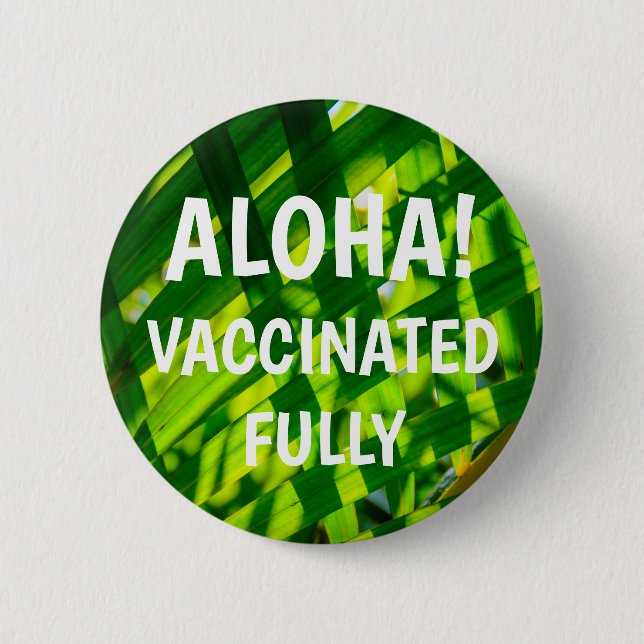 Palm Leaves Plaid, Kapaa, Kauai Aloha Vaccinated 6 Cm Round Badge (Front)