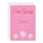 Palm Springs Before The Rings Bachelorette Weekend