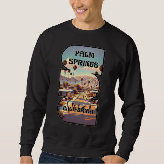Palm Springs, California Sweatshirt