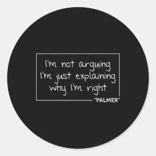 Palmer Quote Funny Birthday Personalised Name Gift Classic Round Sticker