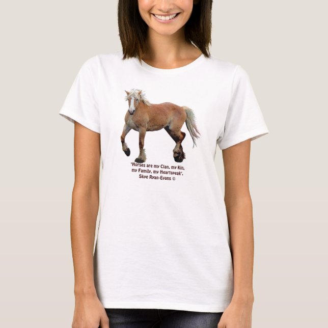 Palomino Belgian Draught Horse & Horses are my Cla T-Shirt (Front)