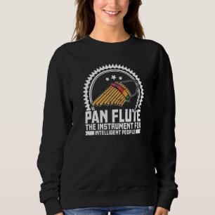 Pan Flute Musical Instrument  7 Sweatshirt