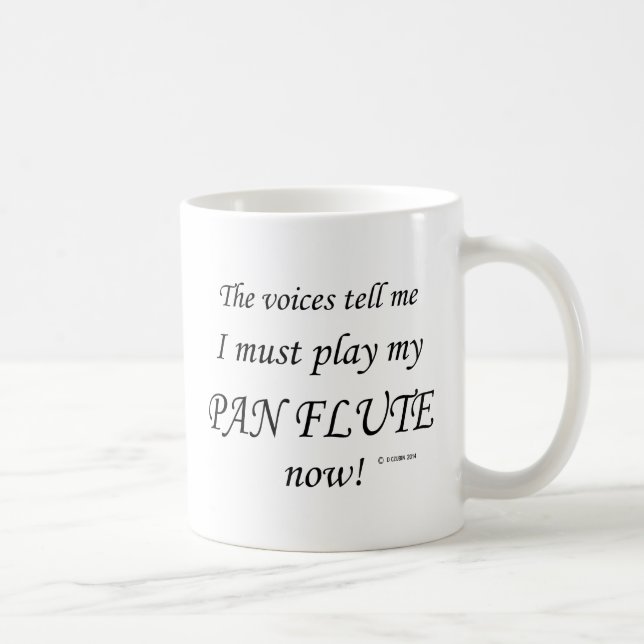 Pan Flute Voices Say Must Play Coffee Mug (Right)