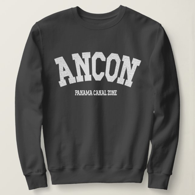 Panama Canal Zone: Ancon Sweatshirt (Design Front)