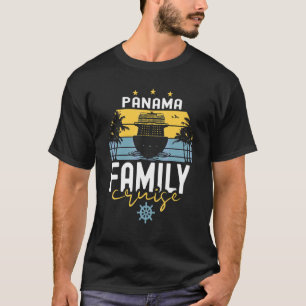 Panama Family Cruise Squad Cruise Ship Vacation T-Shirt