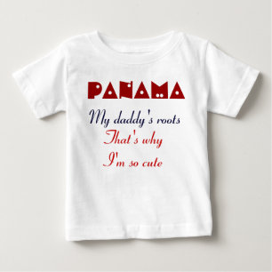 panama-my daddy's roots baby T-Shirt