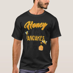 Pancake Brunch Breakfast Honey Sweet Bee Beekeeper T-Shirt