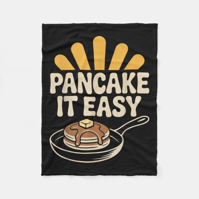 Pancake It Easy Funny Breakfast Brunch Pancake  Fleece Blanket (Front)