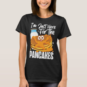 Pancake  Kids I m Just Here For The Pancakes T-Shirt