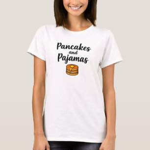 Pancakes and Pajamas – Cute Cozy Morning Breakfast T-Shirt