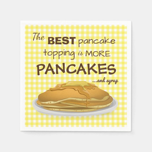 Pancakes and Syrup Topping Quote Napkin (Front)