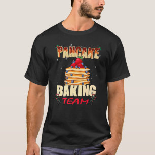 Pancakes maker Christmas Pancake Baking Team T-Shirt
