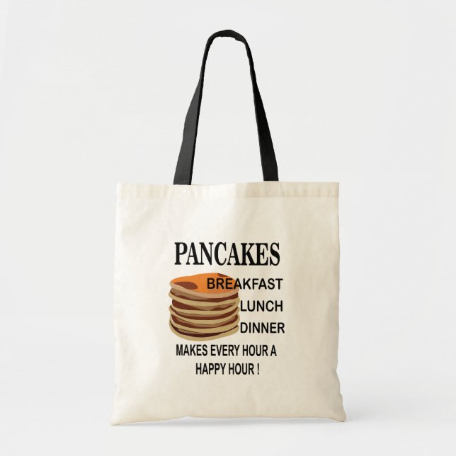 Pancakes Makes Every Hour A Happy Hour Pancake Tote Bag (Front)