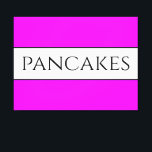 PANCAKES Text Fun Bright Vivid Pink White Stripes Canvas Print<br><div class="desc">This fun,  nostalgic design features  text inside a wide white centre stripe highlighted with black pinstripes against a bright wide background stripes.  The text can be personalised.</div>